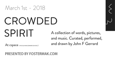 FosterMAK presents: Crowded Spirit