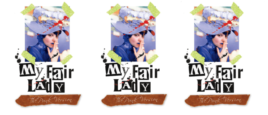 Next Stage: MY FAIR LADY – THE PUNK VERSION