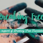 Breaking Free: A Night of Breaking Free from Trauma Through Art