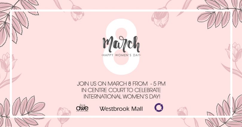 celebrate international women's day at Westbrook Mall