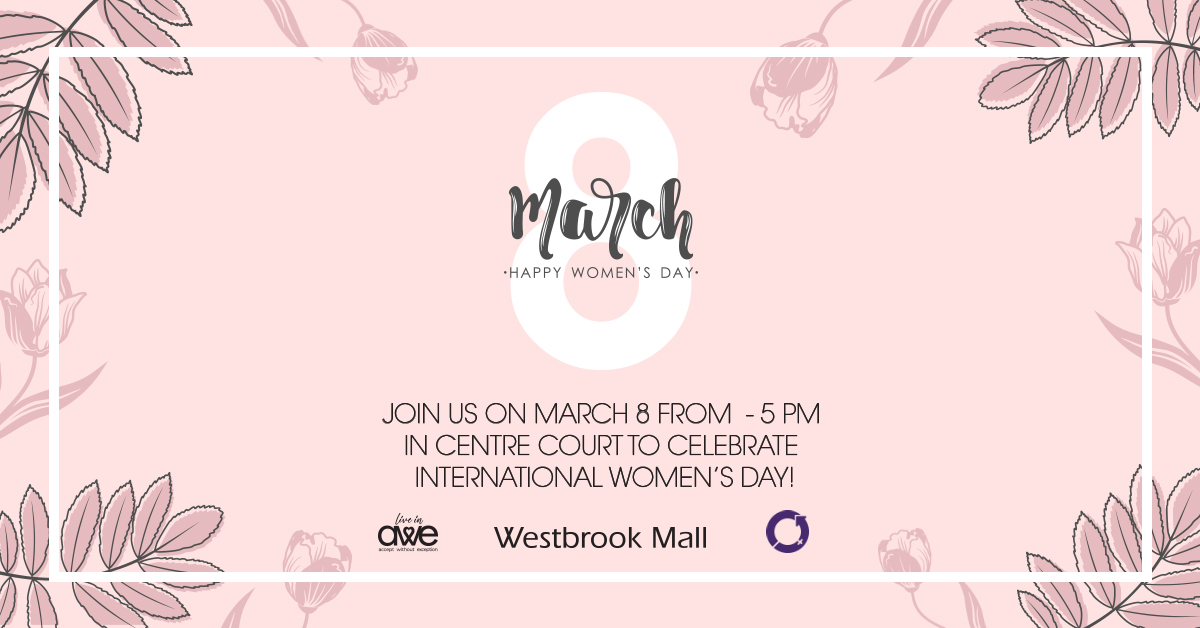 Celebrate International Women’s Day at Westbrook Mall